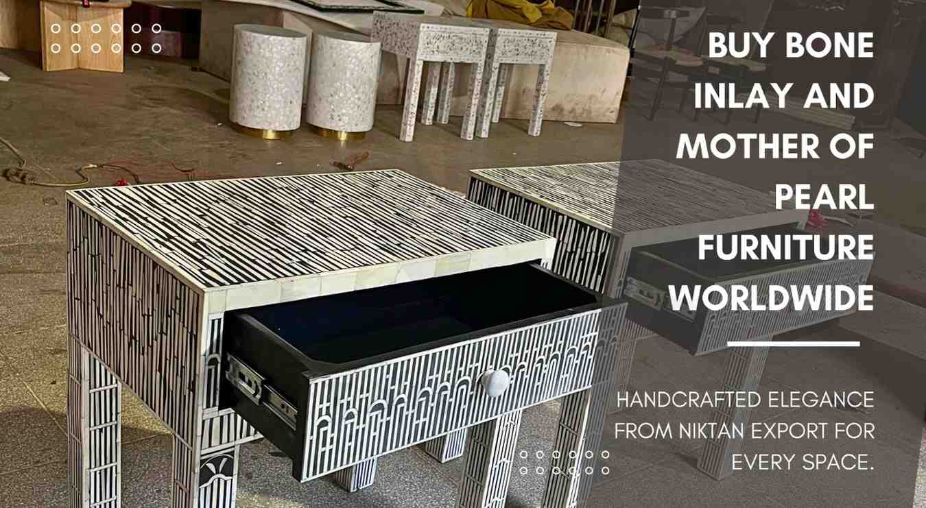Handmade Bone Inlay and Mother of Pearl furniture by Niktan Export — premium crafted coffee tables, sideboards, and custom furniture for homes, offices, and global delivery